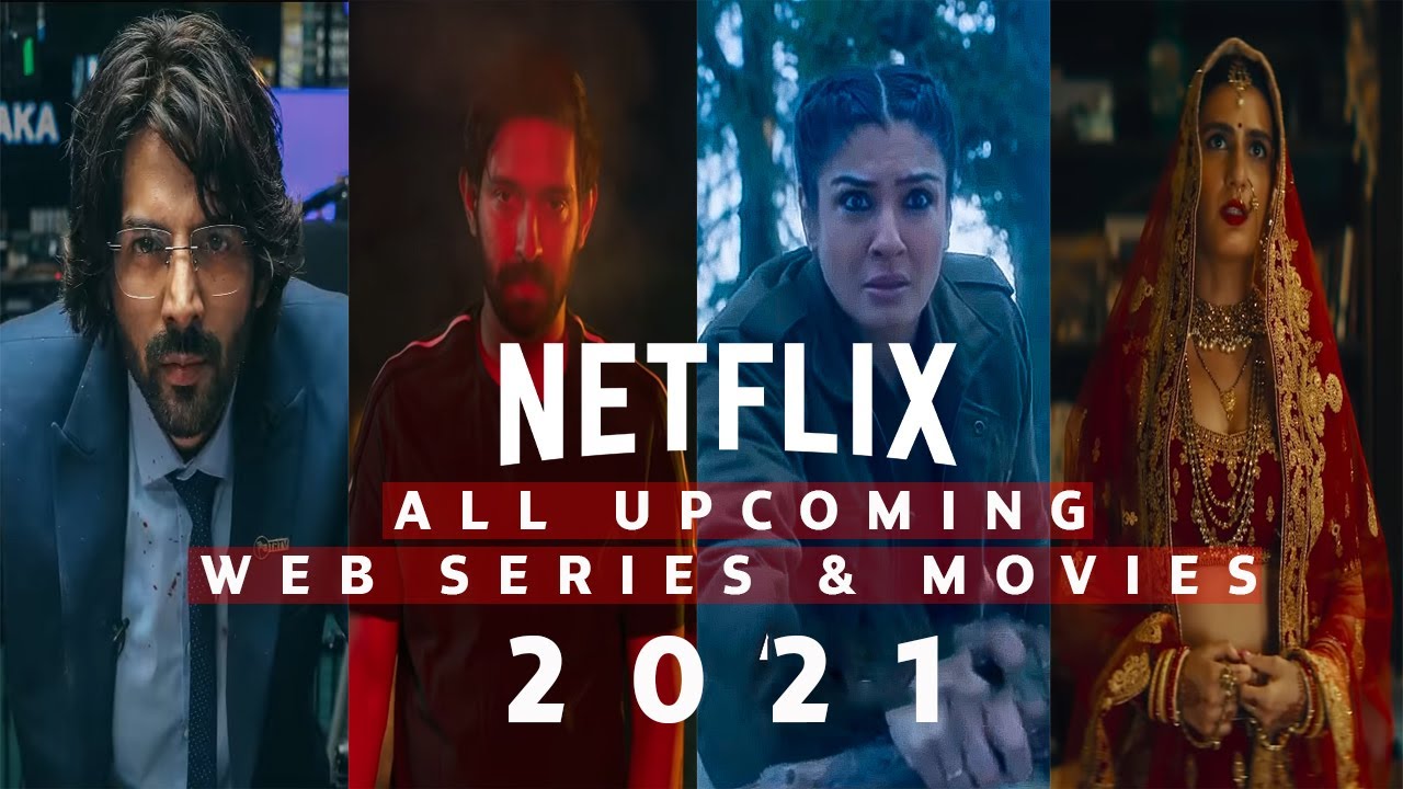 All Hindi Web Series And Movies Netflix 2021 New Series On